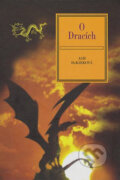 Kniha: O dracích (Ashley DeKirková). Volvox Globator, 2007 Kniha: O dracích (Ashley DeKirková). Volvox Globator, 2007