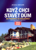 Kniha: Když chci stavět dům (Jiří Pejchal a Tomáš Zlatník). Computer Press, 2007 Kniha: Když chci stavět dům (Jiří Pejchal a Tomáš Zlatník). Computer Press, 2007