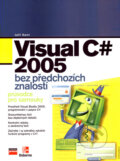 Kniha: Visual C# 2005 (Jeff Kent). Computer Press, 2007 Kniha: Visual C# 2005 (Jeff Kent). Computer Press, 2007