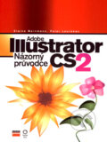 Kniha: Adobe Illustrator CS2 (Elaine Weinmann a Peter Lourekas). Computer Press, 2006 Kniha: Adobe Illustrator CS2 (Elaine Weinmann a Peter Lourekas). Computer Press, 2006