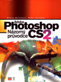 Kniha: Adobe Photoshop CS2 (Elaine Weinmann a Peter Lourekas). Computer Press, 2006 Kniha: Adobe Photoshop CS2 (Elaine Weinmann a Peter Lourekas). Computer Press, 2006