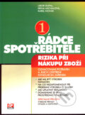 Kniha: Rádce spotřebitele 1 (Irena Michalová, Karel Novák a Libor Dupal). Computer Press, 2005 Kniha: Rádce spotřebitele 1 (Irena Michalová, Karel Novák a Libor Dupal). Computer Press, 2005