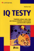 Kniha: IQ testy (Mathias Katz). Grada, 2007 Kniha: IQ testy (Mathias Katz). Grada, 2007
