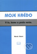 Kniha: Moje krédo (Marek Beem). Benjan, 2007 Kniha: Moje krédo (Marek Beem). Benjan, 2007