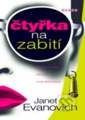 Kniha: Čtyřka na zabití (Janet Evanovich). BB/art, 2007 Kniha: Čtyřka na zabití (Janet Evanovich). BB/art, 2007