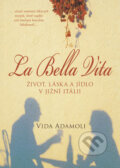 Kniha: La Bella Vita (Vida Adamoli). BB/art, 2007 Kniha: La Bella Vita (Vida Adamoli). BB/art, 2007