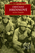 Kniha: Obyčejní hrdinové (Scott Turow). Mladá fronta, 2007 Kniha: Obyčejní hrdinové (Scott Turow). Mladá fronta, 2007