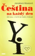 Kniha: Čeština na každý den (Jaroslava Hlavsová). Víkend, 2007 Kniha: Čeština na každý den (Jaroslava Hlavsová). Víkend, 2007