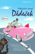 Kniha: Dědeček (Vítězslav Jareš). Mladá fronta, 2007 Kniha: Dědeček (Vítězslav Jareš). Mladá fronta, 2007