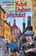 Kniha: Když Duben přichází (Jaroslav Foglar). Olympia, 2007 Kniha: Když Duben přichází (Jaroslav Foglar). Olympia, 2007
