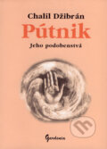 Kniha: Pútnik (Chalíl Džibrán). Gardenia, 2007 Kniha: Pútnik (Chalíl Džibrán). Gardenia, 2007