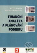 Kniha: Finanční analýza a plánování podniku (Jaroslava Holečková a Rolf Grünwald), 2007 Kniha: Finanční analýza a plánování podniku (Jaroslava Holečková a Rolf Grünwald), 2007