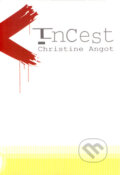 Kniha: Incest (Christine Angot). Pavel Mervart, 2003 Kniha: Incest (Christine Angot). Pavel Mervart, 2003