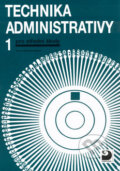 Kniha: Technika administrativy 1 (Jiří Kroužek a Olga Kuldová). Fortuna, 2007 Kniha: Technika administrativy 1 (Jiří Kroužek a Olga Kuldová). Fortuna, 2007