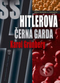 Kniha: SS - Hitlerova černá garda (Karol Grünberg). Naše vojsko CZ, 2007 Kniha: SS - Hitlerova černá garda (Karol Grünberg). Naše vojsko CZ, 2007