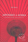 Kniha: Japonsko a Korea (Jiří Janoš). Academia, 2007 Kniha: Japonsko a Korea (Jiří Janoš). Academia, 2007