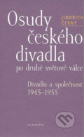Kniha: Osudy českého divadla (Jindřich Černý). Academia, 2007 Kniha: Osudy českého divadla (Jindřich Černý). Academia, 2007