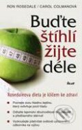 Kniha: Buďte štíhlí - žijte déle (Ron Rosedale). Ikar CZ, 2006 Kniha: Buďte štíhlí - žijte déle (Ron Rosedale). Ikar CZ, 2006