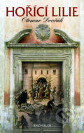 Kniha: Hořící lilie (Otomar Dvořák). Knižní klub, 2007 Kniha: Hořící lilie (Otomar Dvořák). Knižní klub, 2007