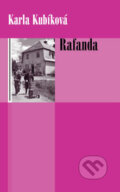 Kniha: Rafanda (Karla Kubíková). Eroika, 2007 Kniha: Rafanda (Karla Kubíková). Eroika, 2007