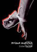 Kniha: Prípad medička (Ľuba Lesná). Petrus, 2007 Kniha: Prípad medička (Ľuba Lesná). Petrus, 2007