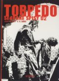 Kniha: Torpédo - Sebrané spisy 02 (E. S. Abuli a Jordi Bernet). Netopejr, 2007 Kniha: Torpédo - Sebrané spisy 02 (E. S. Abuli a Jordi Bernet). Netopejr, 2007