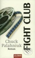 Kniha: Fight Club (Chuck Palahniuk). Goldmann Verlag, 2004 Kniha: Fight Club (Chuck Palahniuk). Goldmann Verlag, 2004