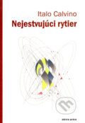 Kniha: Nejestvujúci rytier (Italo Calvino). Drewo a srd, 2002 Kniha: Nejestvujúci rytier (Italo Calvino). Drewo a srd, 2002