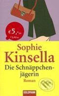 Kniha: Die Schnäppchenjägerin (Sophie Kinsella). Goldmann Verlag, 2006 Kniha: Die Schnäppchenjägerin (Sophie Kinsella). Goldmann Verlag, 2006