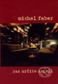 Raz určite zaprší - Michal Faber, 2001