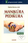 Kniha: Manikúra a pedikúra (Patricia Herrera a kolektív). Maxdorf, 2005 Kniha: Manikúra a pedikúra (Patricia Herrera a kolektív). Maxdorf, 2005