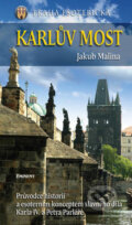 Kniha: Karlův most (Jakub Malina). Eminent, 2007 Kniha: Karlův most (Jakub Malina). Eminent, 2007