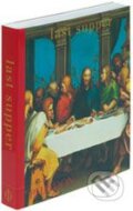Kniha: Last Supper (Phaidon). Phaidon, 2007 Kniha: Last Supper (Phaidon). Phaidon, 2007