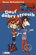 Kniha: Dosť dobrý stresík (Karen McCombieová). Fragment, 2007 Kniha: Dosť dobrý stresík (Karen McCombieová). Fragment, 2007
