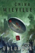 Kniha: Un Lun Dun (China Miéville). Laser books, 2007 Kniha: Un Lun Dun (China Miéville). Laser books, 2007