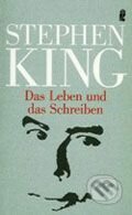 Kniha: Das Leben und das Schreiben (Stephen King). Ullstein, 2006 Kniha: Das Leben und das Schreiben (Stephen King). Ullstein, 2006