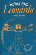 Kniha: Sedmá šifra Leonarda (Camila Karolinss). Ottovo nakladatelství, 2007 Kniha: Sedmá šifra Leonarda (Camila Karolinss). Ottovo nakladatelství, 2007