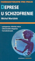 Kniha: Deprese u schizofrenie (Michal Maršálek). Maxdorf, 2007 Kniha: Deprese u schizofrenie (Michal Maršálek). Maxdorf, 2007