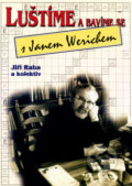 Kniha: Luštíme a bavíme se s Janem Werichem (Jiří Raba a kolektiv). Eminent, 1998 Kniha: Luštíme a bavíme se s Janem Werichem (Jiří Raba a kolektiv). Eminent, 1998