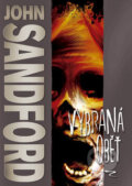 Kniha: Vybraná oběť (John Sandford). BB/art, 2007 Kniha: Vybraná oběť (John Sandford). BB/art, 2007