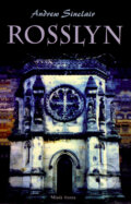 Kniha: Rosslyn (Andrew Sinclair). Mladá fronta, 2007 Kniha: Rosslyn (Andrew Sinclair). Mladá fronta, 2007