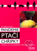 Kniha: Pandemie ptačí chřipky (Jeffrey Greene). Práh, 2006 Kniha: Pandemie ptačí chřipky (Jeffrey Greene). Práh, 2006