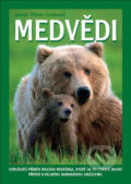 Kniha: Medvědi (James Oliver Curwood). XYZ, 2007 Kniha: Medvědi (James Oliver Curwood). XYZ, 2007