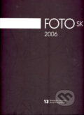 Kniha: FOTO SK 2006 (Digital Visions). Digital Visions, 2007 Kniha: FOTO SK 2006 (Digital Visions). Digital Visions, 2007
