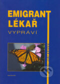 Kniha: Emigrant lékař vypráví (Jiří Křížek). Sursum, 2007 Kniha: Emigrant lékař vypráví (Jiří Křížek). Sursum, 2007