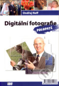 Kniha: Digitální fotografie polopatě (Ondřej Neff), 2007 Kniha: Digitální fotografie polopatě (Ondřej Neff), 2007