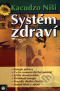 Kniha: Systém zdraví (Kacudzo Niši). Eugenika, 2007 Kniha: Systém zdraví (Kacudzo Niši). Eugenika, 2007