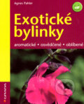 Kniha: Exotické bylinky (Agnes Pahler). Grada, 2007 Kniha: Exotické bylinky (Agnes Pahler). Grada, 2007