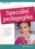 Kniha: Speciální pedagogika (Josef Slowík). Grada, 2007 Kniha: Speciální pedagogika (Josef Slowík). Grada, 2007