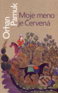 Kniha: Moje meno je Červená (Orhan Pamuk). Slovart, 2007 Kniha: Moje meno je Červená (Orhan Pamuk). Slovart, 2007